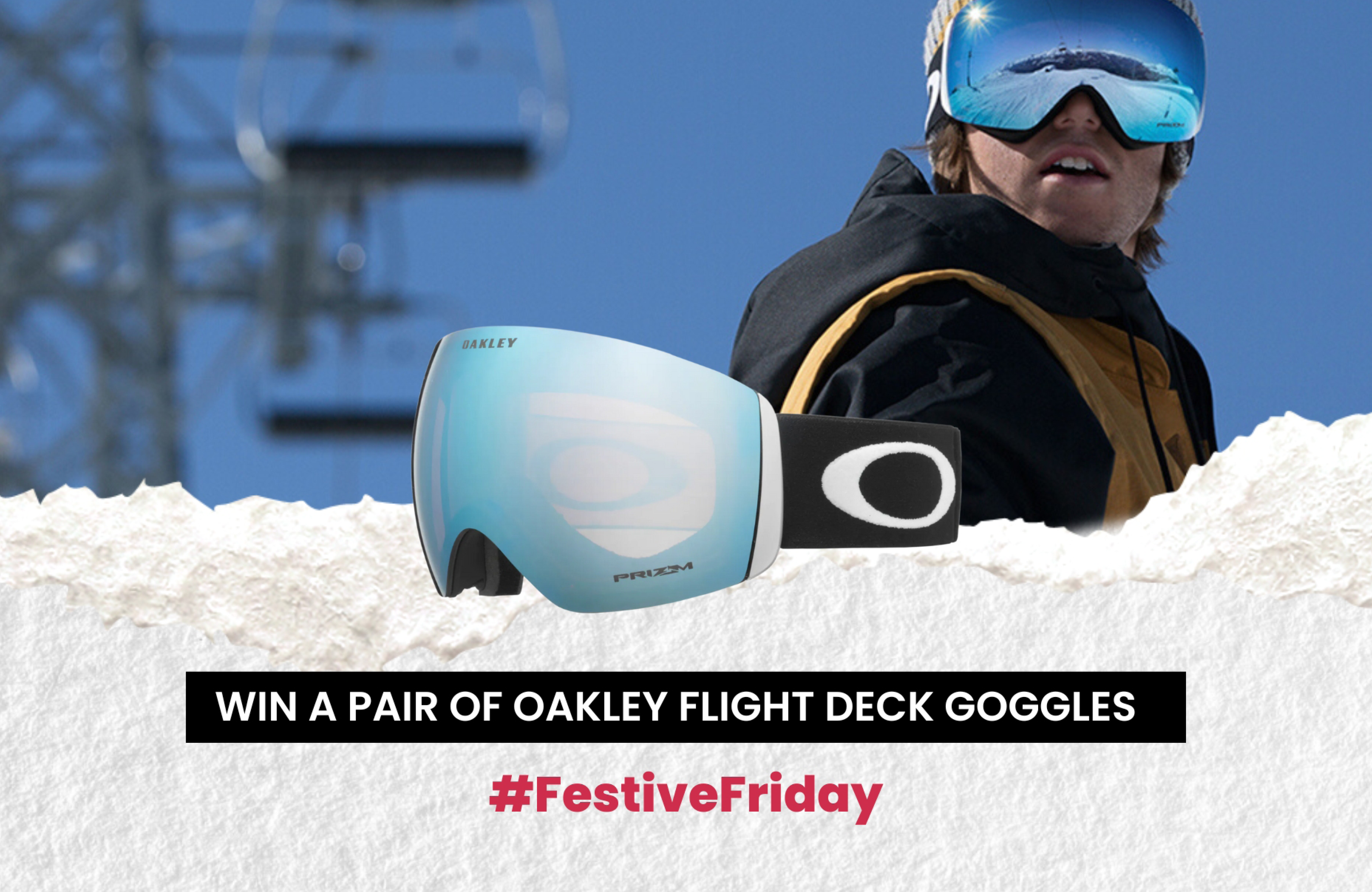Win a pair of Oakley Flight Deck Goggles! Festive Friday – Week 2 – SkiBro  | Blog